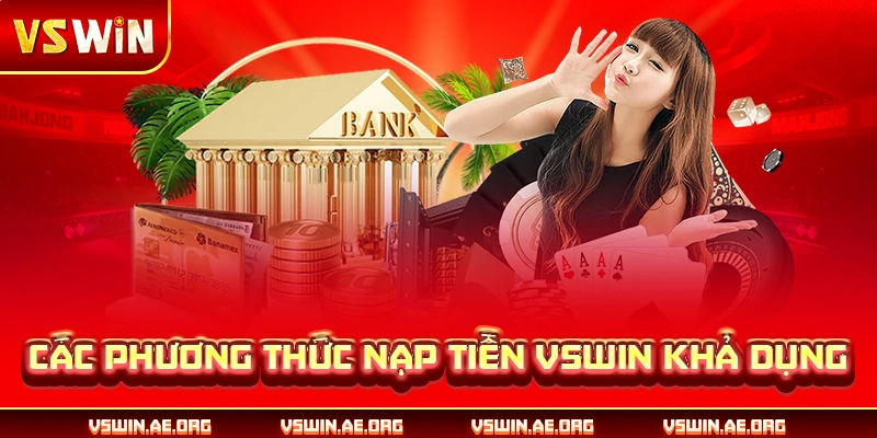 Các phương thức nạp tiền VSWIN khả dụng