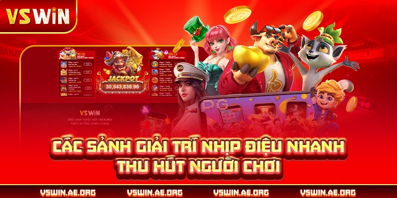 Các sảnh giải trí nhịp điệu nhanh thu hút người chơi