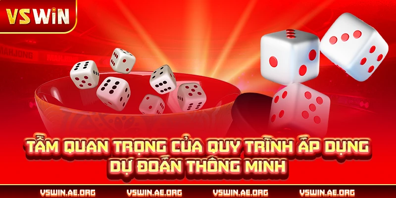 Tầm quan trọng của quy trình áp dụng dự đoán thông minh