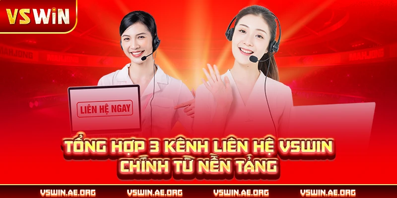 Tổng hợp 3 kênh liên hệ VSWIN chính từ nền tảng